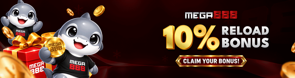 MEGA888 - 10% RELOAD BONUS